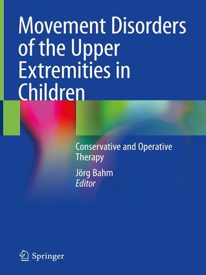 cover image of Movement Disorders of the Upper Extremities in Children